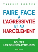 Faire face à l'agressivité et au harcèlement