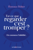 Est-ce que regarder c'est tromper ?