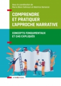 Comprendre et pratiquer l'approche narrative