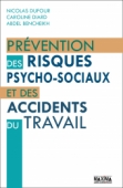 Prévention des risques psycho-sociaux et des accidents du travail