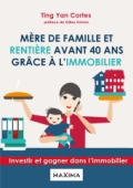 Mère de famille et rentière avant 40 ans grâce à l'immobilier