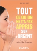 Tout ce qu'on ne t'a pas appris sur l'argent