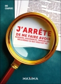 J'arrête de me faire avoir !