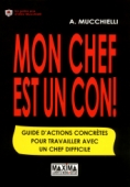 Mon chef est un con !