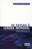 De paysan à leader mondial Delfingen