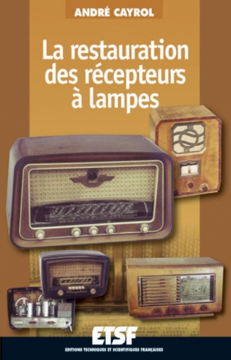 La restauration des récepteurs à lampes