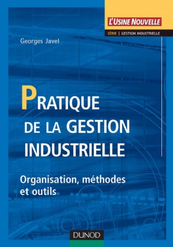 Pratique de la gestion industrielle