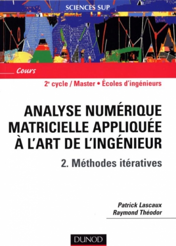 Analyse numérique matricielle appliquée à l'art de l'ingénieur