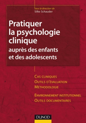 Pratiquer la psychologie clinique auprès des enfants et des adolescents