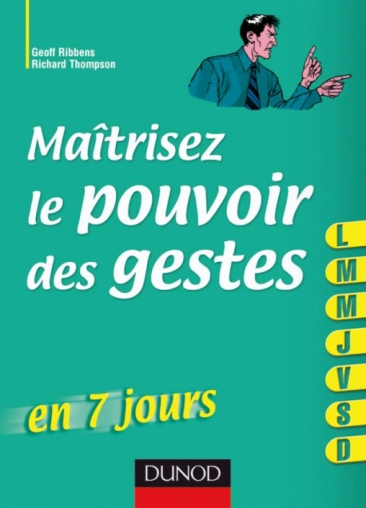 Maîtrisez le pouvoir des gestes ... en 7 jours