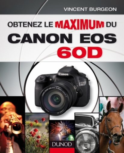 Obtenez le maximum du Canon EOS 60D