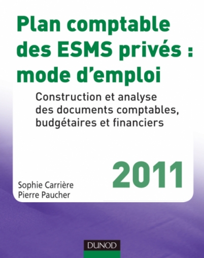 Plan comptable des ESMS privés : mode d'emploi - 2011
