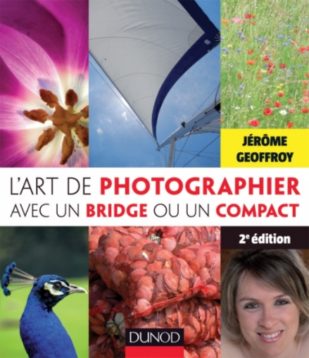 L'art de photographier avec un bridge ou un compact - 2e édition