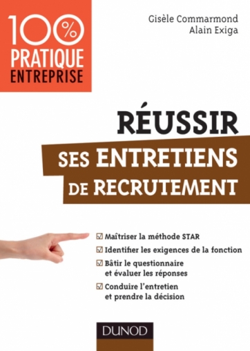 Reussir Ses Entretiens De Recrutement Maitriser La Methode Star Livre Et Ebook Ressources Humaines Et Formation De Gisele Commarmond Dunod