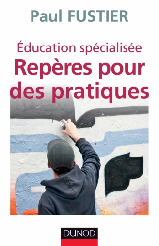 Éducation spécialisée : repères pour des pratiques