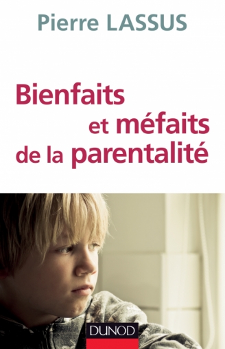 Bienfaits et méfaits de la parentalité