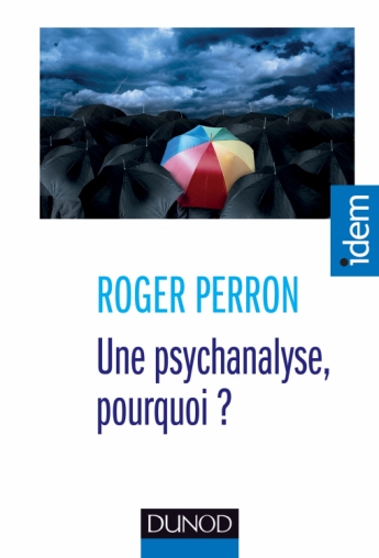 Une psychanalyse, pourquoi ?