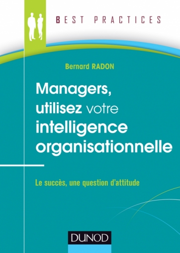 Managers, utilisez votre intelligence organisationnelle