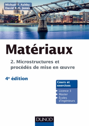 Matériaux. T.2 Microstructures, mise en oeuvre et conception