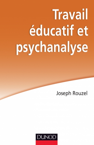 Travail éducatif et psychanalyse