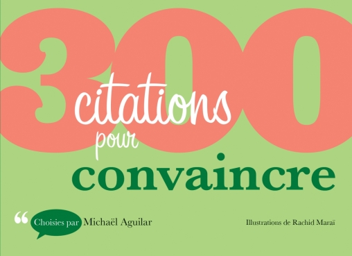 300 citations pour convaincre