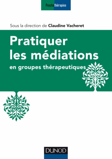 Pratiquer les médiations en groupes thérapeutiques