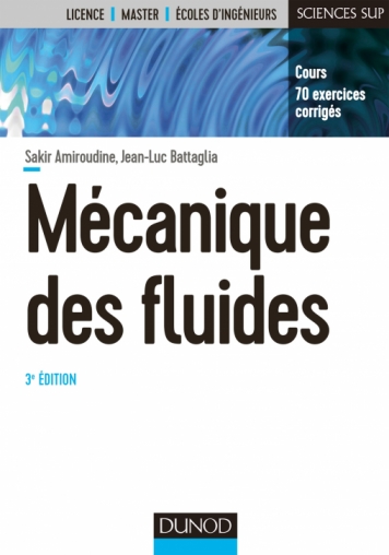 Mecanique Des Fluides Cours 70 Exercices Corriges Livre Et Ebook Physique Et Sciences De L Univers De Sakir Amiroudine Dunod