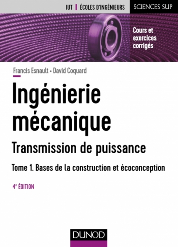 Ingénierie mécanique - Tome 1