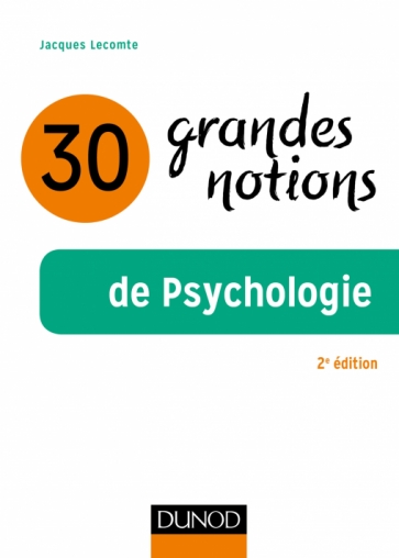 30 grandes notions de la psychologie