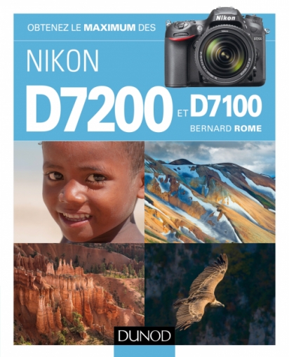 Obtenez le maximum des Nikon D7200 et D7100