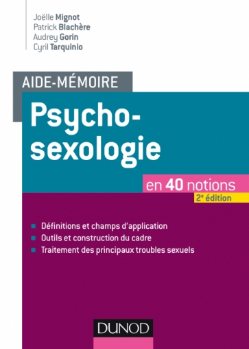 Aide Memoire Psychosexologie En 40 Notions Livre Et Ebook Psychotherapie De Joelle Mignot Dunod