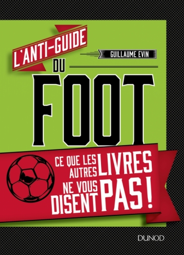 L'anti-guide du foot