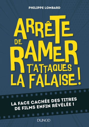 Arrête de ramer, t'attaques la falaise !