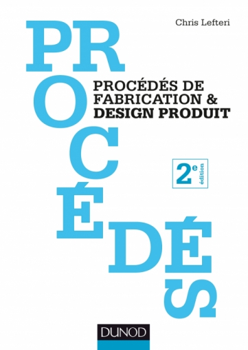 Procédés de fabrication & design produit