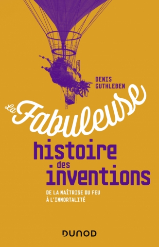 La fabuleuse histoire des inventions