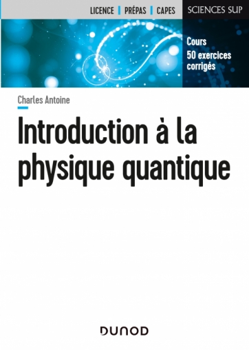 Introduction A La Physique Quantique Livre Et Ebook Physique Et Sciences De L Univers De Charles Antoine Dunod
