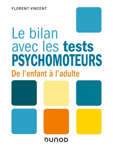 Le bilan avec les tests psychomoteurs