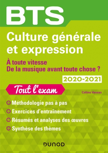 Bts Culture Generale Et Expression 2020 2021 A Toute Vitesse De La Musique Avant Toute Chose Livre Et Ebook Immobilier De Celine Vassas Dunod