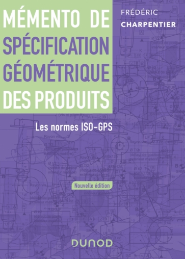 Mémento de spécification géométrique des produits