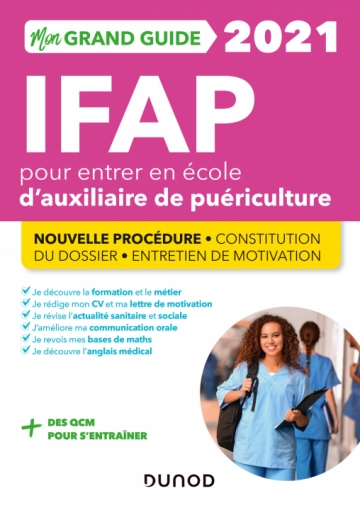 Mon Grand Guide Ifap 2021 Pour Entrer En Ecole D Auxiliaire De Puericulture Nouvelle Procedure Constitution Du Dossier Entretien De Motivation Livre Et Ebook Tout En Un De Corinne Pelletier Dunod