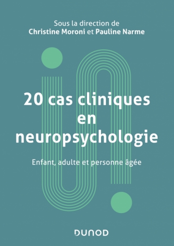 20 cas cliniques en neuropsychologie