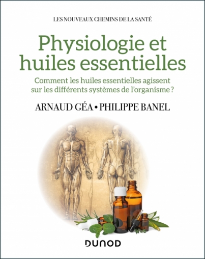 Physiologie et huiles essentielles Physiologie et huiles essentielles