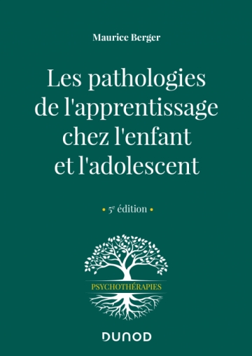 Les pathologies de l'apprentissage chez l'enfant et l'adolescent