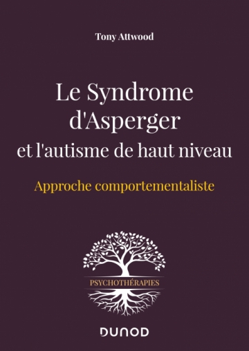 Le Syndrome d'Asperger et l'autisme de haut niveau