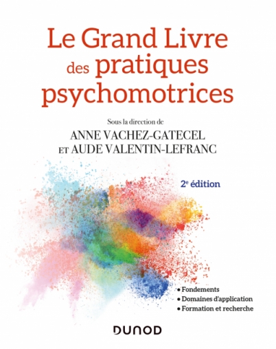 Le Grand Livre des pratiques psychomotrices