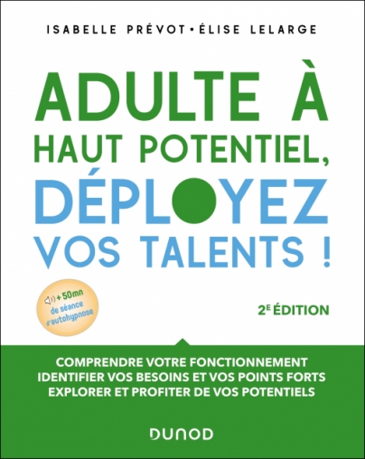 Adulte à haut potentiel, déployez vos talents !