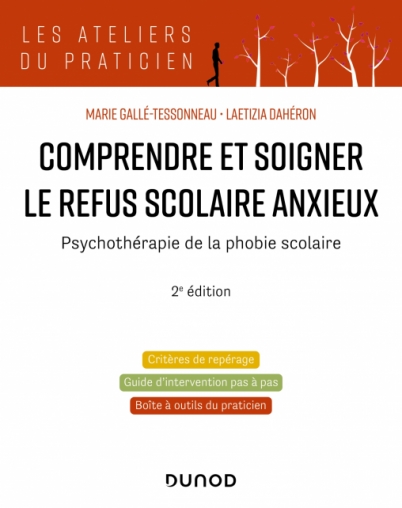 Comprendre et soigner le refus scolaire anxieux