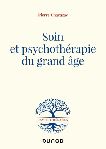 Soin et psychothérapie du grand âge