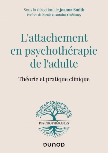 L'attachement en psychothérapie de l'adulte - Théorie et pratique