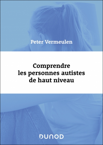 Comprendre les personnes autistes de haut niveau